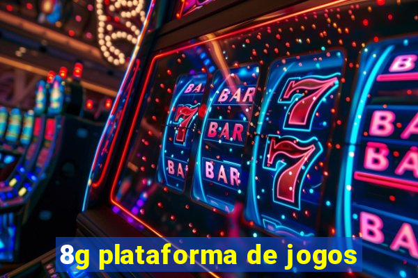 8g plataforma de jogos